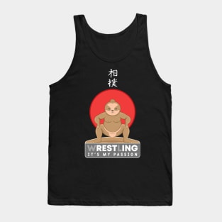 Wrestling it's my passion, kawaii sloth sumo wrestling Tank Top